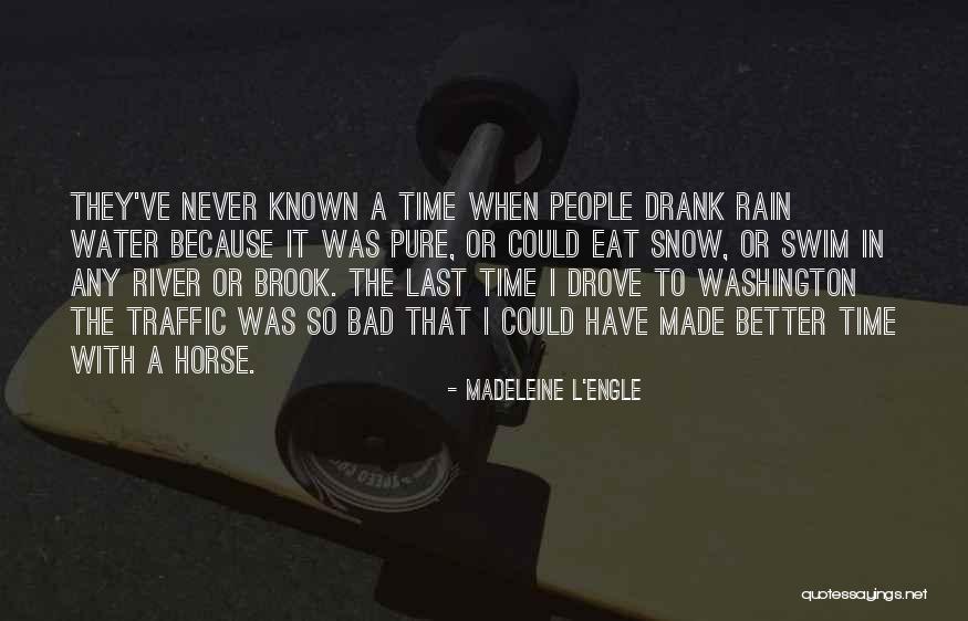 Bad History Quotes By Madeleine L'Engle Bad History Quotes By Madeleine L'Engle