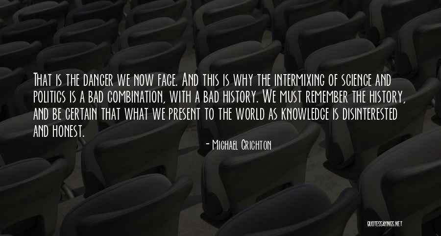 Bad History Quotes By Michael Crichton Bad History Quotes By Michael Crichton