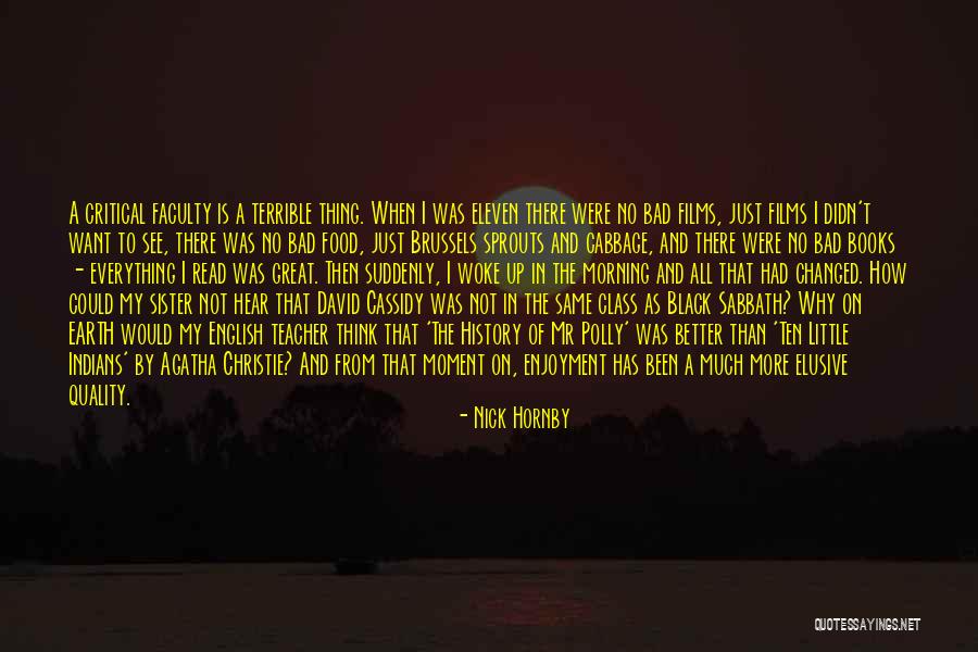 Bad History Quotes By Nick Hornby Bad History Quotes By Nick Hornby
