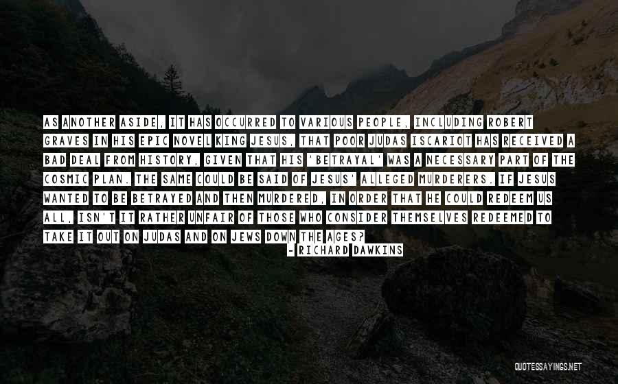 Bad History Quotes By Richard Dawkins Bad History Quotes By Richard Dawkins