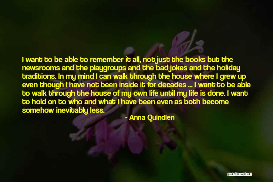 Bad Holiday Quotes By Anna Quindlen Bad Holiday Quotes By Anna Quindlen