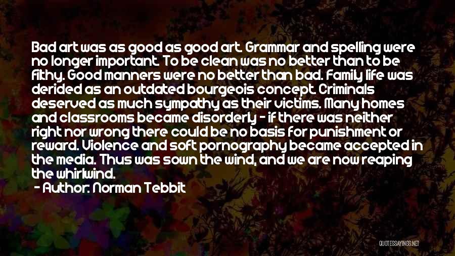 Bad Home Life Quotes By Norman Tebbit