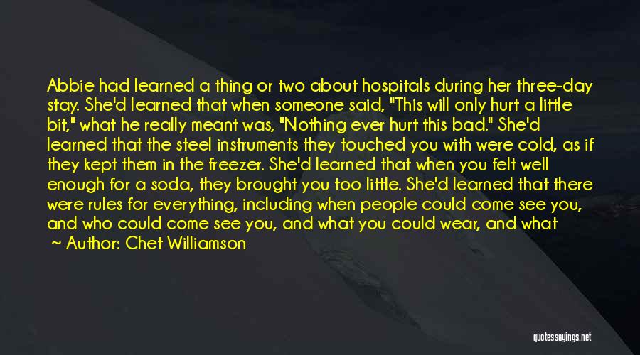 Bad Hospitals Quotes By Chet Williamson