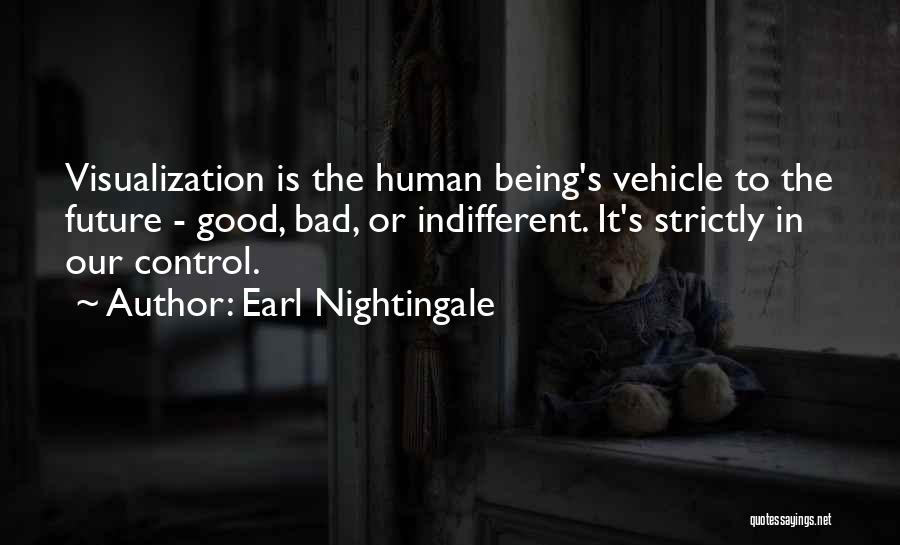 Bad Human Being Quotes By Earl Nightingale