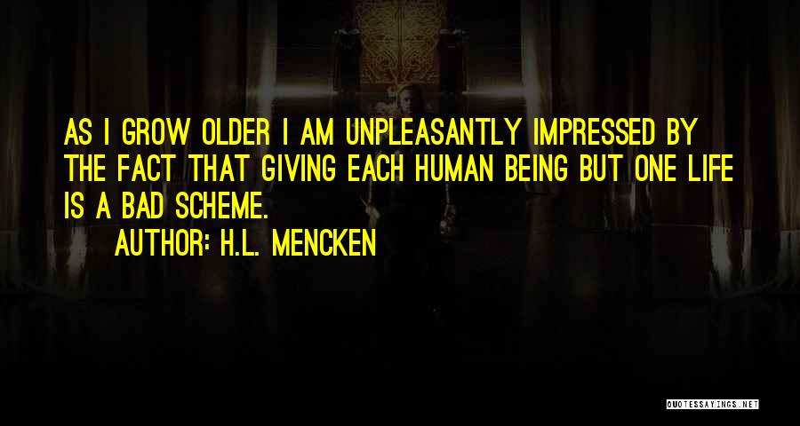 Bad Human Being Quotes By H.L. Mencken