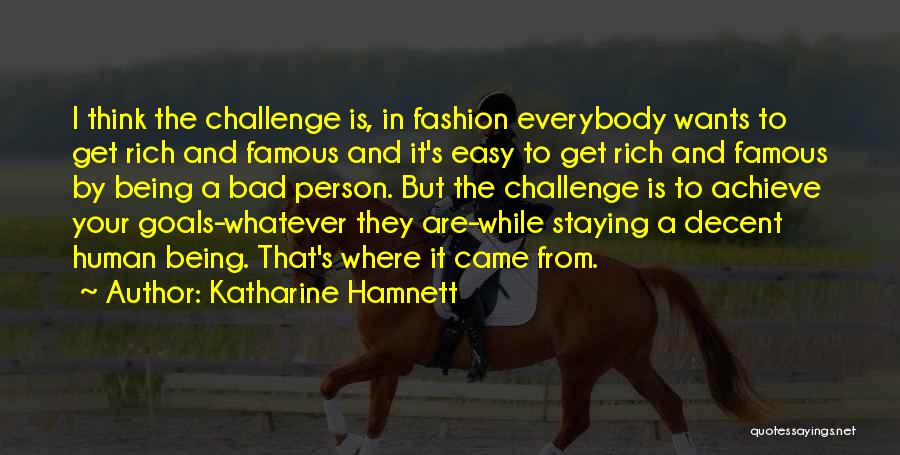 Bad Human Being Quotes By Katharine Hamnett