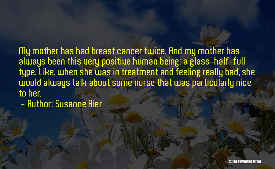 Bad Human Being Quotes By Susanne Bier