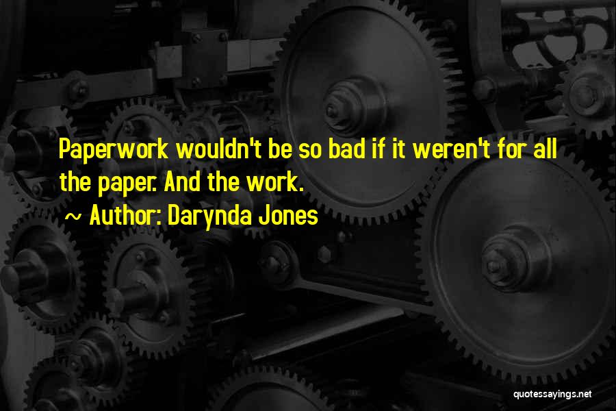 Bad Humour Quotes By Darynda Jones