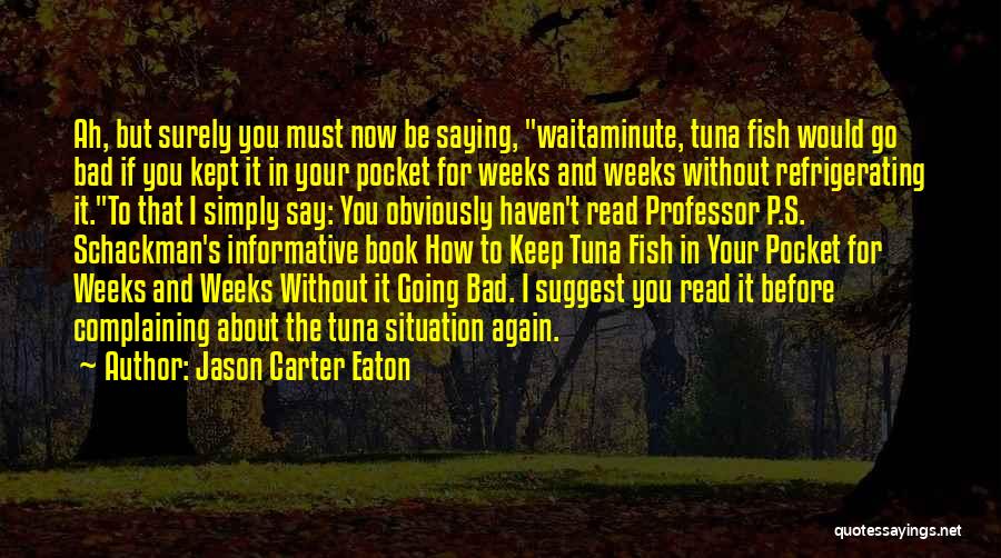 Bad Humour Quotes By Jason Carter Eaton