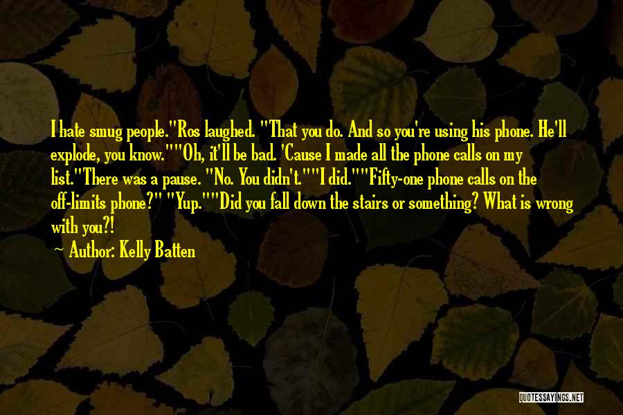 Bad Humour Quotes By Kelly Batten