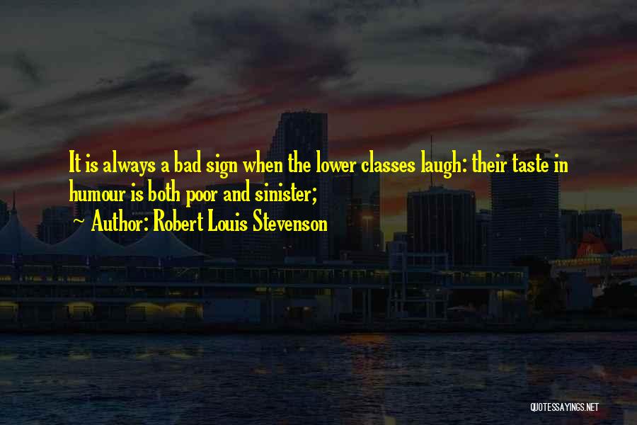 Bad Humour Quotes By Robert Louis Stevenson