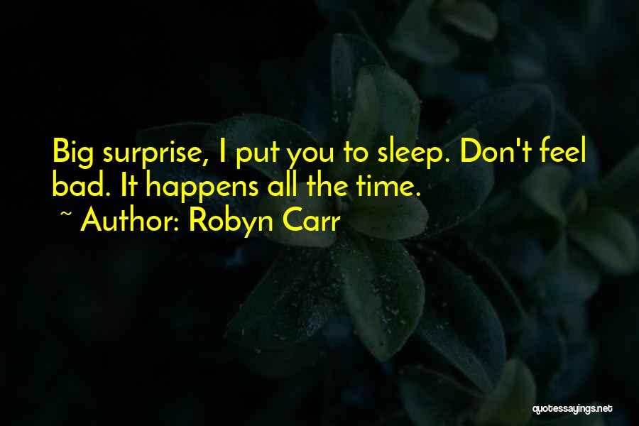 Bad Humour Quotes By Robyn Carr