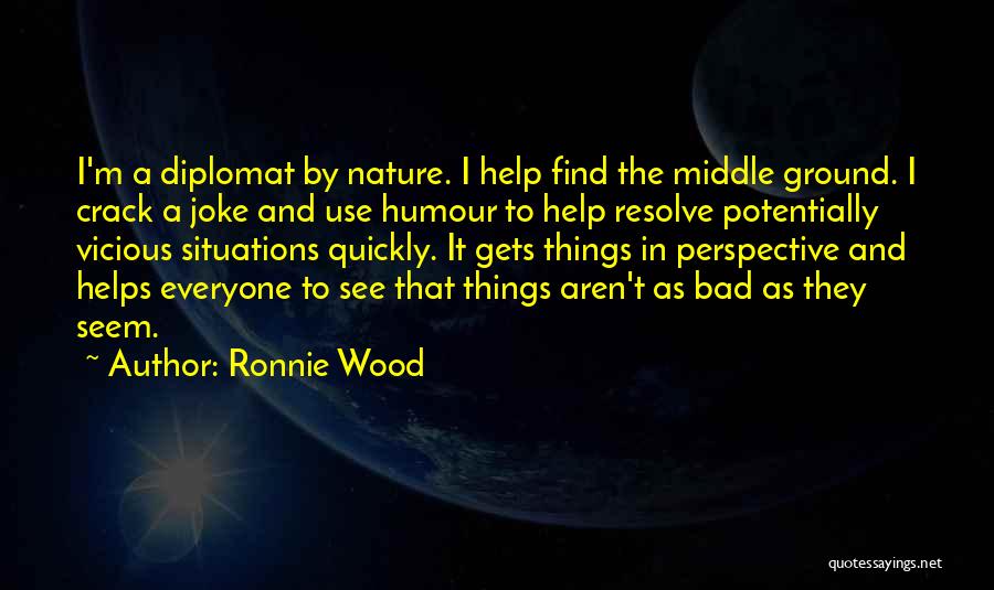 Bad Humour Quotes By Ronnie Wood