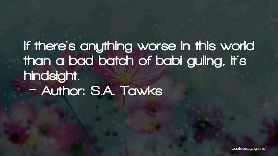 Bad Humour Quotes By S.A. Tawks