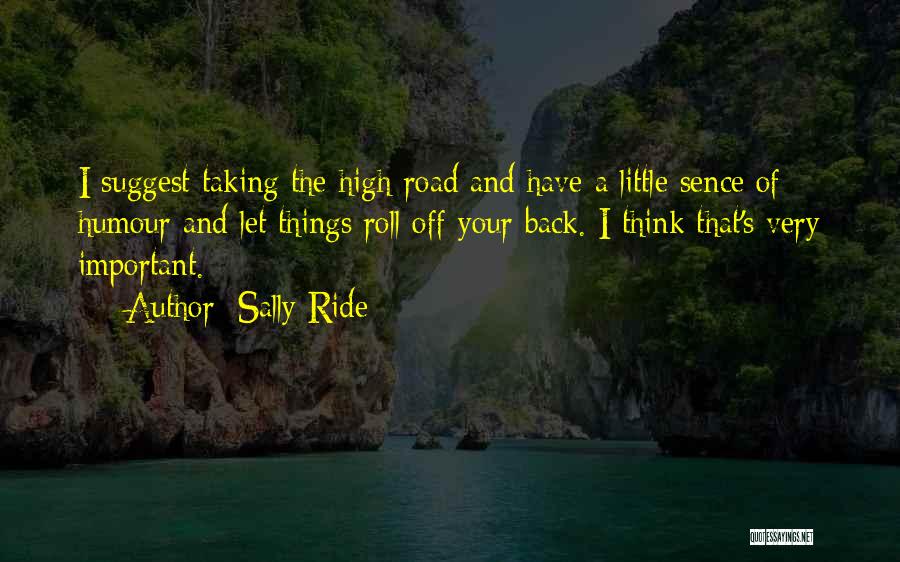 Bad Humour Quotes By Sally Ride