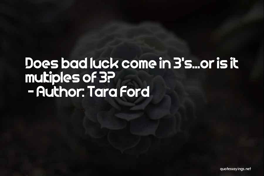 Bad Humour Quotes By Tara Ford