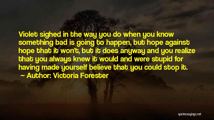 Bad Humour Quotes By Victoria Forester