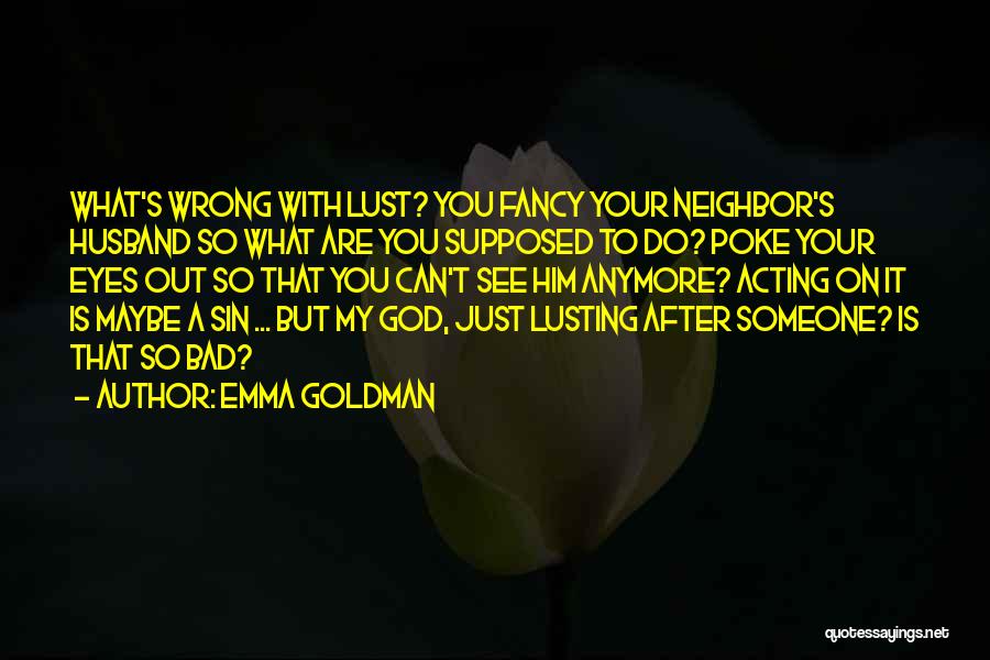 Bad Husband Quotes By Emma Goldman