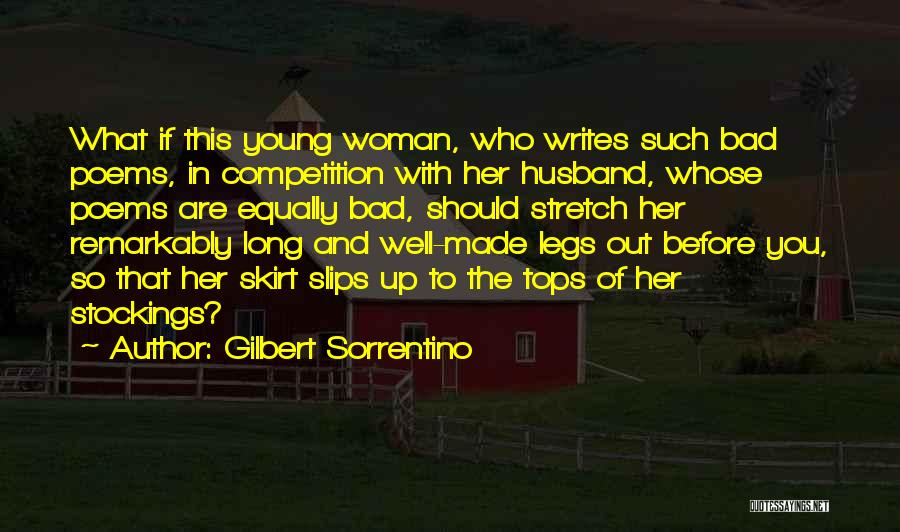 Bad Husband Quotes By Gilbert Sorrentino
