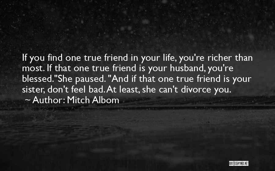 Bad Husband Quotes By Mitch Albom