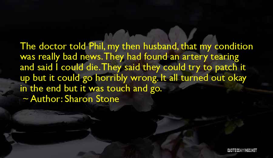 Bad Husband Quotes By Sharon Stone