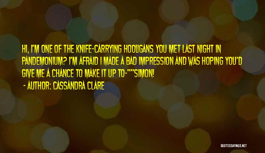 Bad Impression Quotes By Cassandra Clare