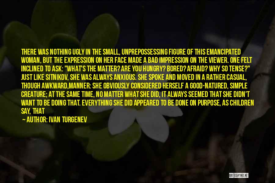 Bad Impression Quotes By Ivan Turgenev