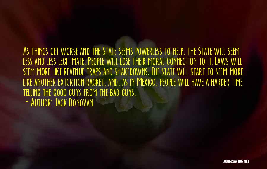 Bad In Laws Quotes By Jack Donovan