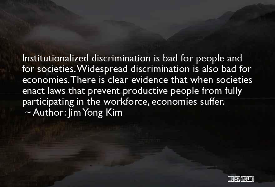 Bad In Laws Quotes By Jim Yong Kim