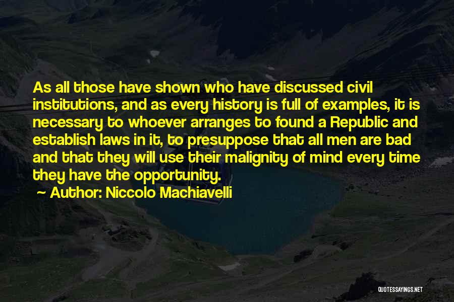 Bad In Laws Quotes By Niccolo Machiavelli