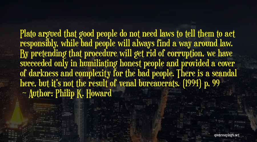 Bad In Laws Quotes By Philip K. Howard