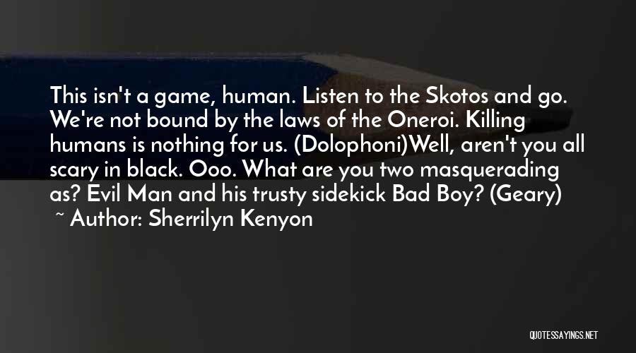 Bad In Laws Quotes By Sherrilyn Kenyon