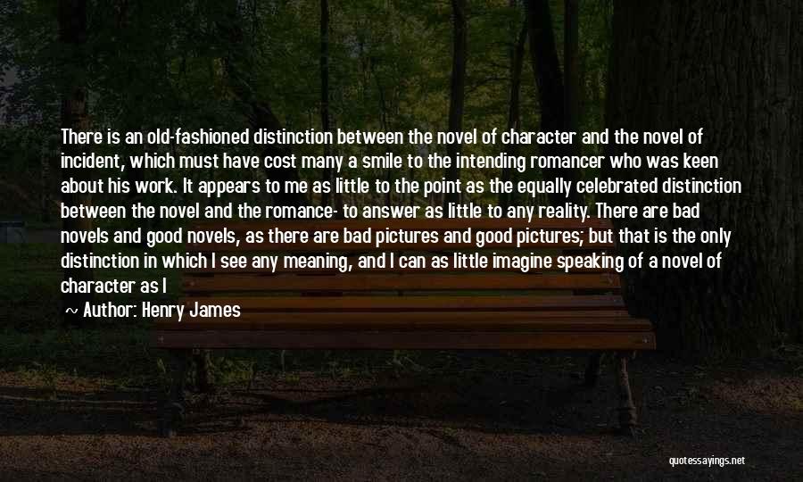 Bad Incident Quotes By Henry James