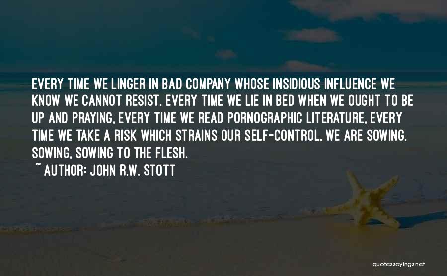 Bad Influence Quotes By John R.W. Stott