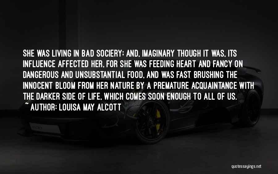 Bad Influence Quotes By Louisa May Alcott