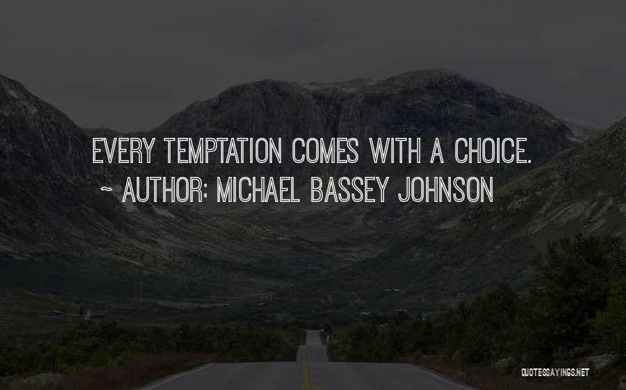 Bad Influence Quotes By Michael Bassey Johnson