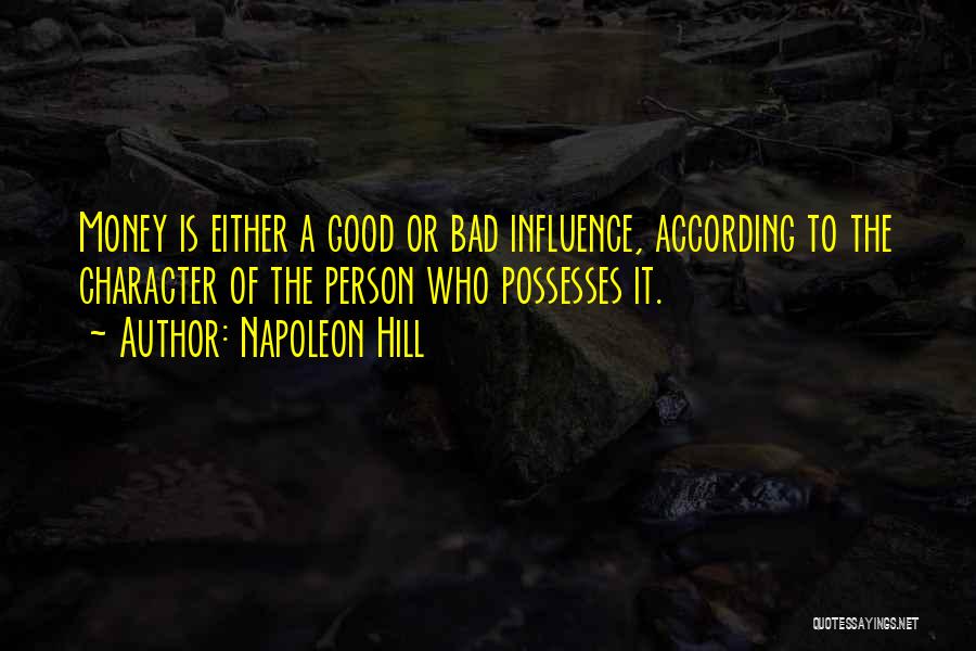 Bad Influence Quotes By Napoleon Hill