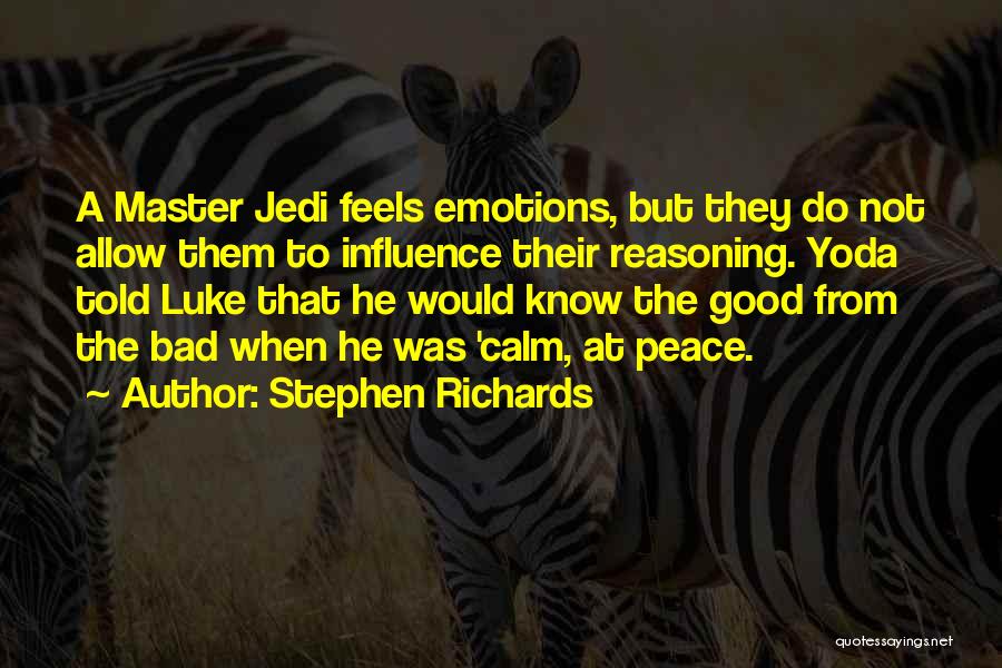 Bad Influence Quotes By Stephen Richards