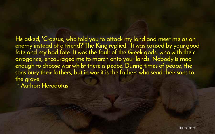 Bad Inspirational Quotes By Herodotus