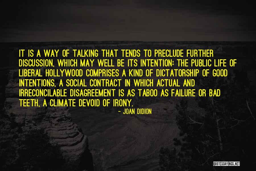 Bad Intentions Quotes By Joan Didion Bad Intentions Quotes By Joan Didion