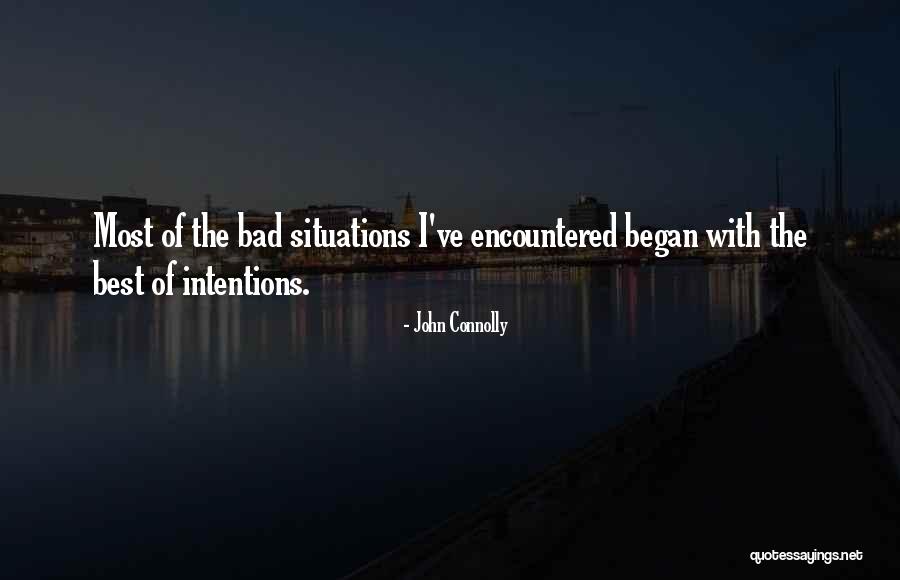 Bad Intentions Quotes By John Connolly