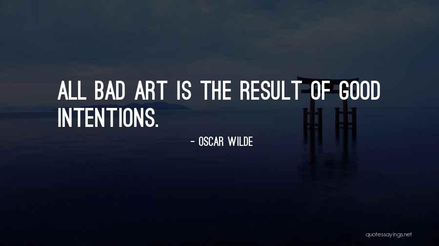 Bad Intentions Quotes By Oscar Wilde Bad Intentions Quotes By Oscar Wilde