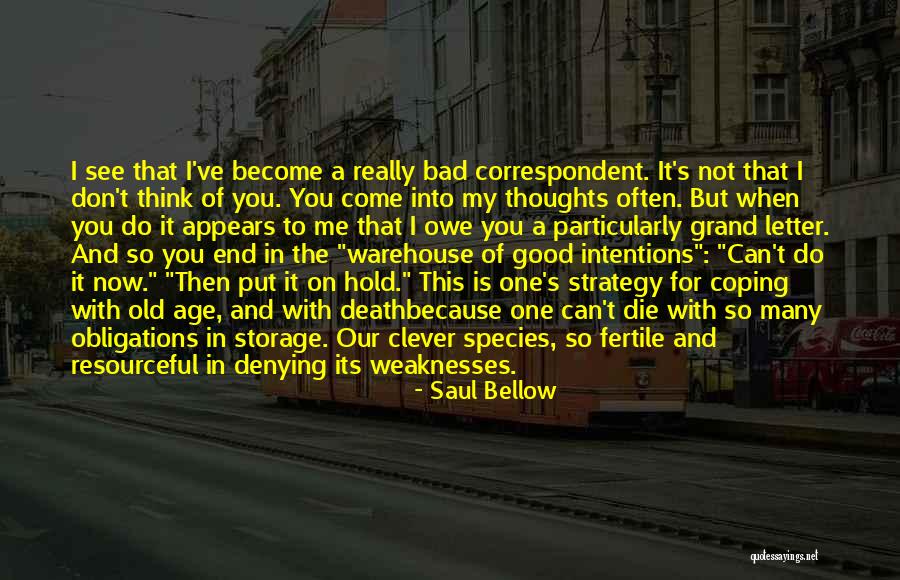 Bad Intentions Quotes By Saul Bellow Bad Intentions Quotes By Saul Bellow
