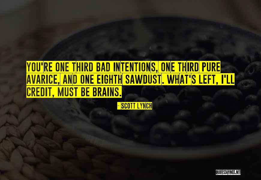 Bad Intentions Quotes By Scott Lynch Bad Intentions Quotes By Scott Lynch