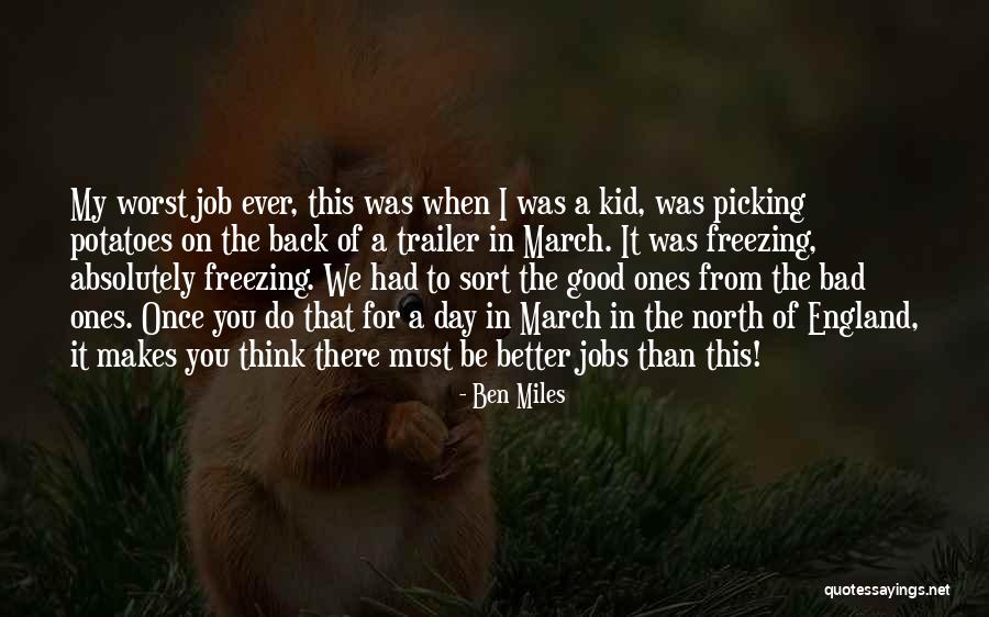 Bad Job Quotes By Ben Miles