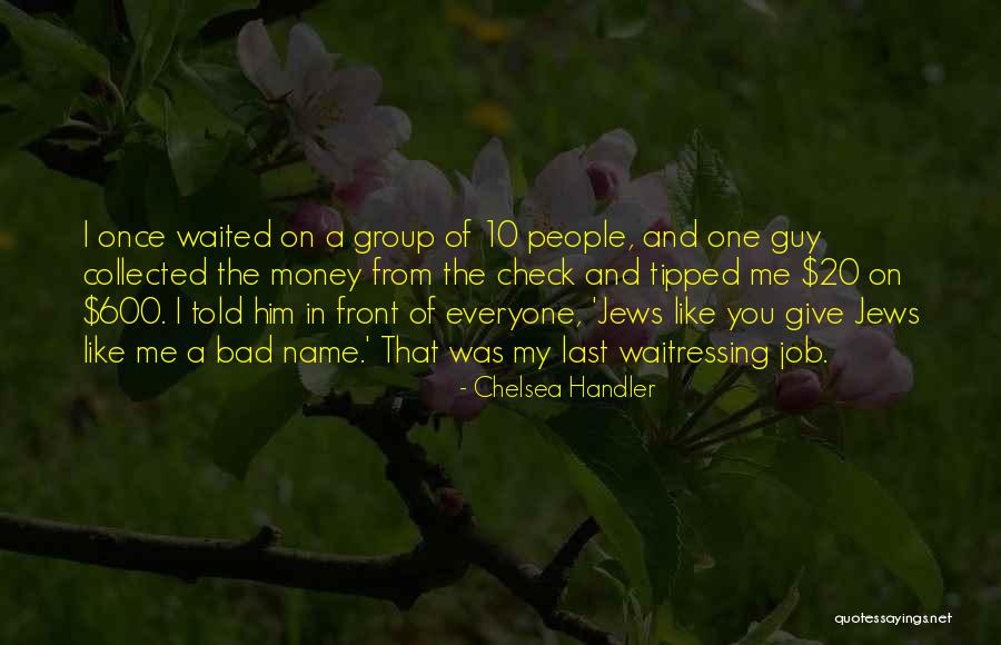 Bad Job Quotes By Chelsea Handler