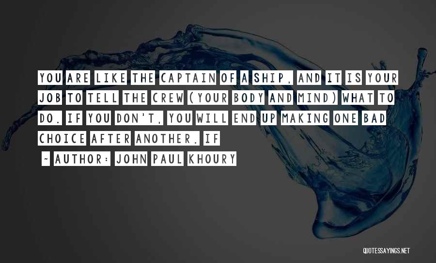 Bad Job Quotes By John Paul Khoury