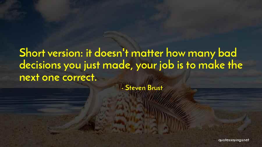 Bad Job Quotes By Steven Brust