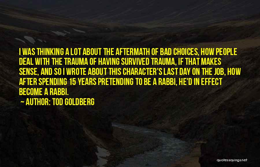 Bad Job Quotes By Tod Goldberg