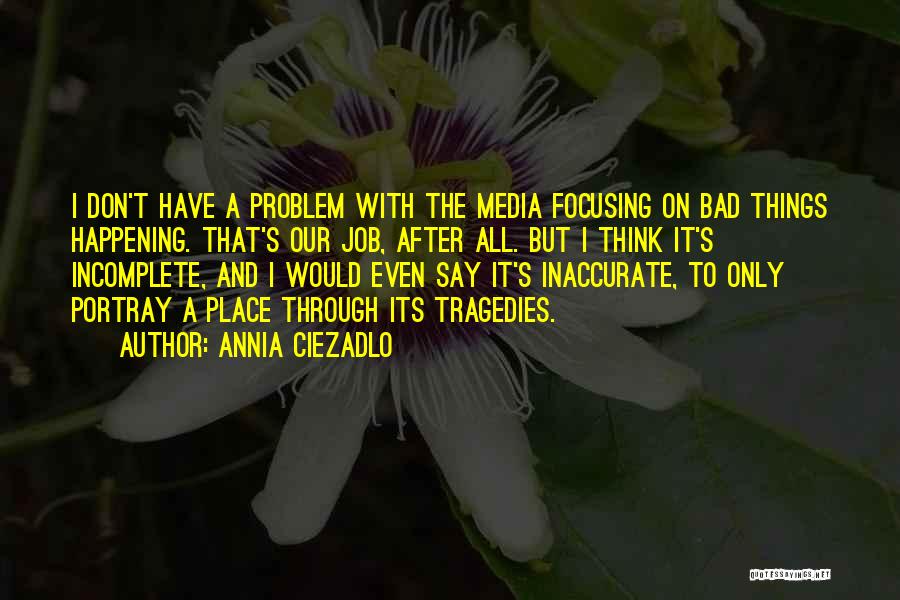 Bad Jobs Quotes By Annia Ciezadlo